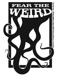 Fear the Weird!